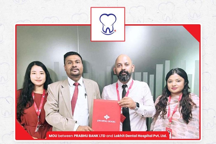 प्रभु बैंकका ग्राहकले लोकहित डेन्टल हस्पिटलमा आकर्षक छुट पाउने