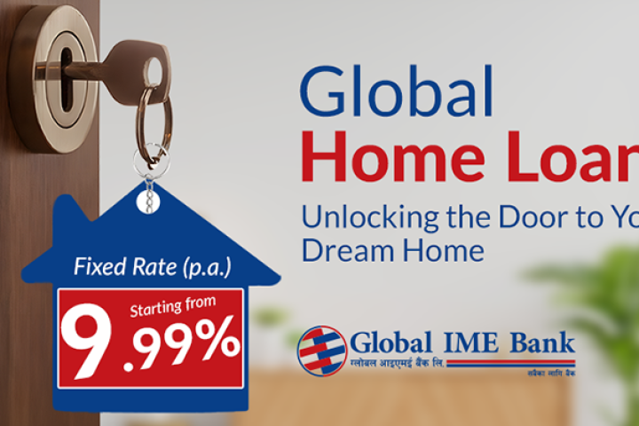 ग्लोबल आइएमई बैंकले घर किन्न ९.९९ प्रतिशतमै ऋण दिने, १२ करोडसम्म पाइने